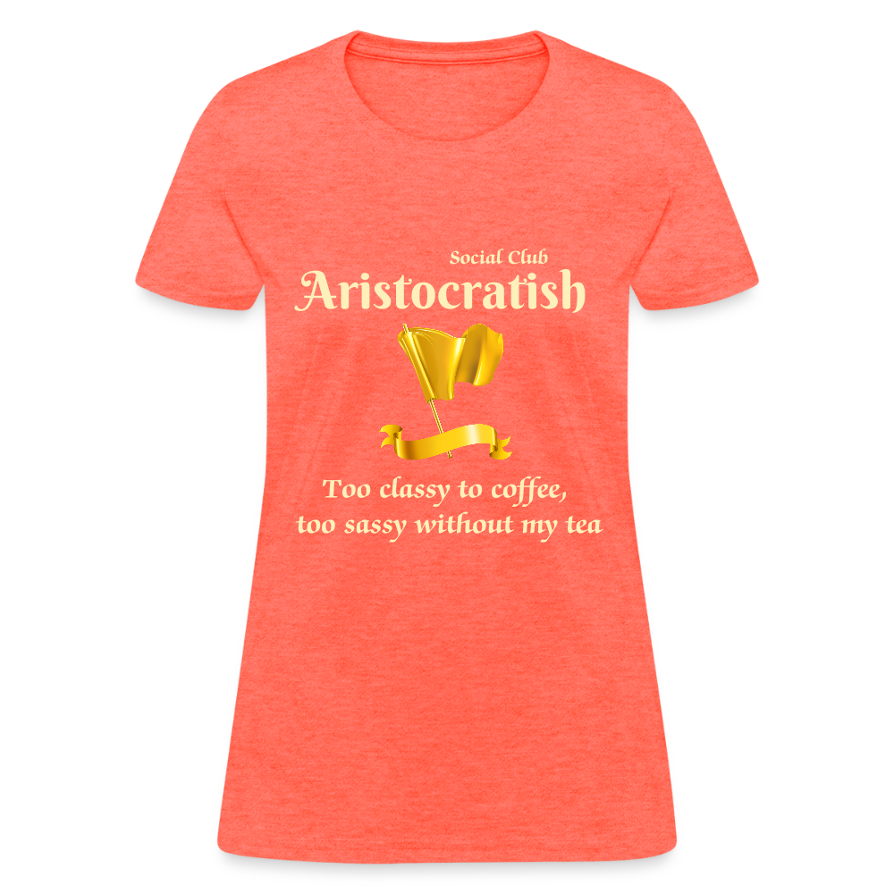 Aristocratish Social Club: Too Classy to Coffee - heather coral