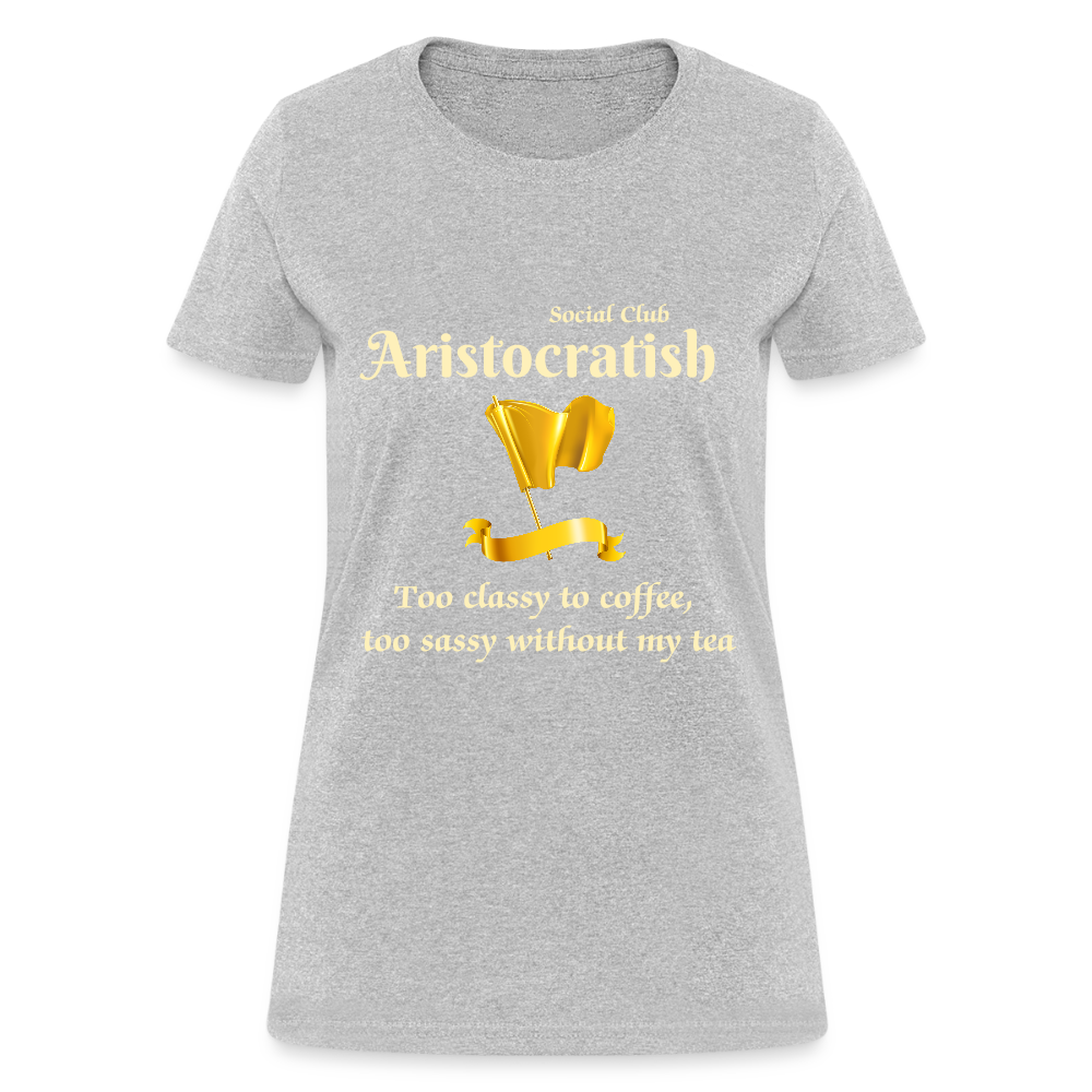 Aristocratish Social Club: Too Classy to Coffee - heather gray